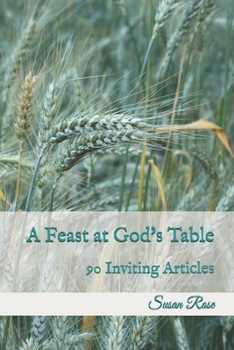 Paperback A Feast at God's Table: 90 Inviting Articles Book