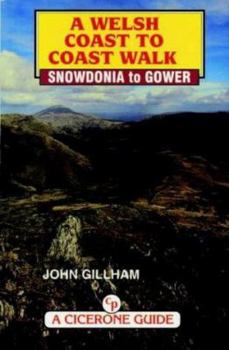 Paperback A Welsh Coast to Coast Walk - Snowdonia to Gower (A Cicerone Guide) Book