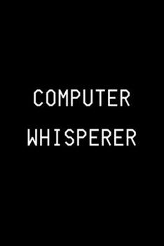 Paperback Computer Whisperer: Lined notebook Book