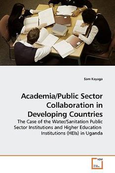 Paperback Academia/Public Sector Collaboration in Developing Countries Book