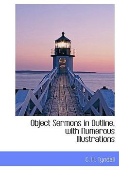 Paperback Object Sermons in Outline, with Numerous Illustrations Book