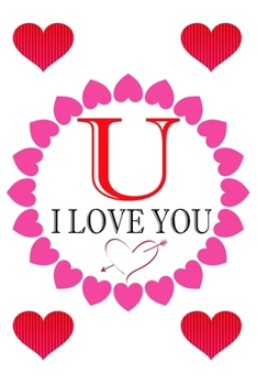 Paperback U I Love About You: Fill In The Blank Love Book ( 6"x9" ) - Valentines Day Journal - Reasons I Love you Book - I Love You Gifts For Her Hi Book