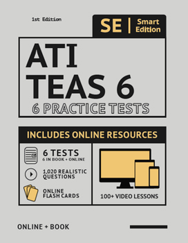 Paperback Ati Teas 6 Practice Tests Workbook: 6 Full Length Practice Test Workbook Both in Book + Online, 100 Video Lessons, 1,020 Realistic Questions and Onlin Book