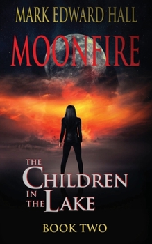 Paperback Moonfire: The Children in the Lake Book Two Book