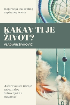 Paperback Kakav ti je zivot? [Serbian] Book