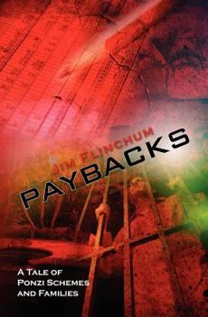 Paperback Paybacks: A Tale of Ponzi Schemes and Families Book