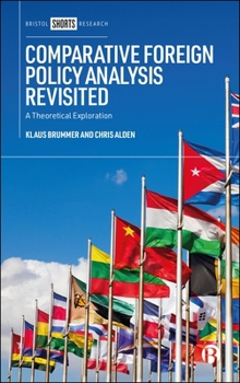 Paperback Comparative Foreign Policy Analysis Revisited: A Theoretical Exploration Book