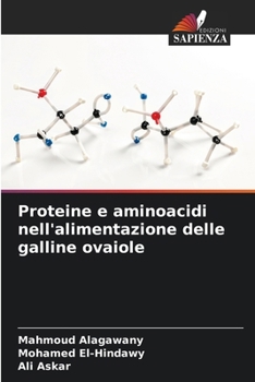 Proteine e aminoacidi nell'alimentazione delle galline ovaiole (Italian Edition)