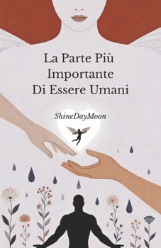 Paperback La Parte Più Importante Di Essere Umani [Italian] Book