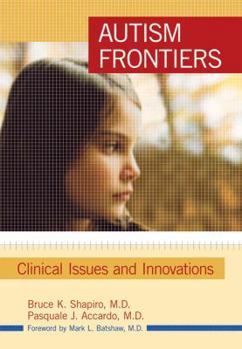 Hardcover Autism Frontiers: Clinical Issues and Innovations Book