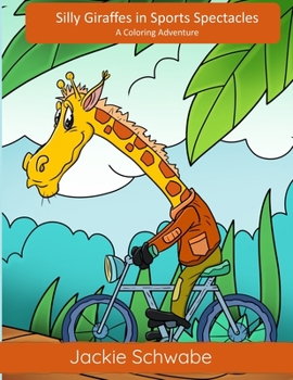 Paperback Silly Giraffes in Sports Spectacles: A Coloring Adventure Book