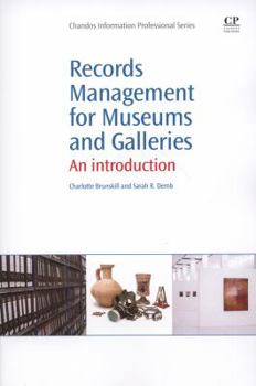 Paperback Records Management for Museums and Galleries: An Introduction Book