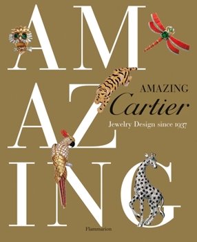 Hardcover Amazing Cartier: Jewelry Design Since 1937 Book