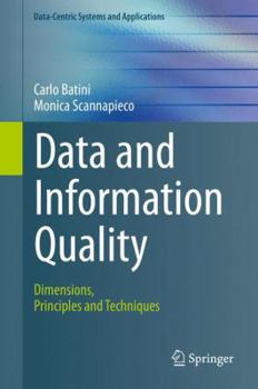 Hardcover Data and Information Quality: Dimensions, Principles and Techniques Book