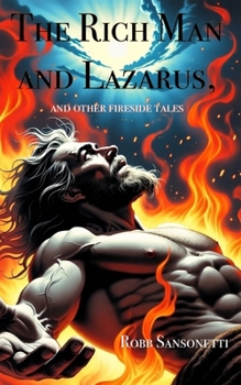 Paperback The Rich Man and Lazarus, and Other Fireside Tales Book