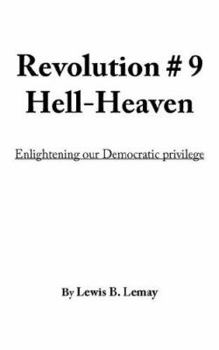 Paperback Revolution # 9 Hell-Heaven: Enlightening our Democratic privilege Book