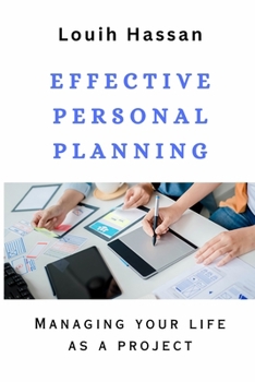Paperback Effective Personal Planning: Managing your life as a project Book
