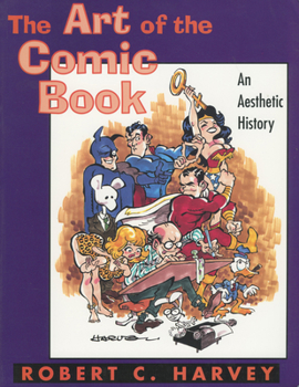 Paperback The Art of the Comic Book: An Aesthetic History Book