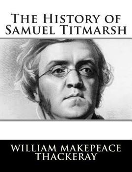 Paperback The History of Samuel Titmarsh Book