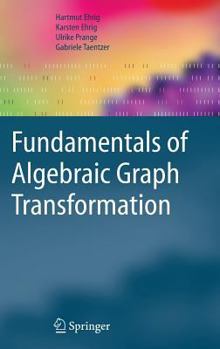 Hardcover Fundamentals of Algebraic Graph Transformation Book