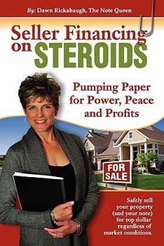 Paperback Seller Financing on Steroids: Pumping Paper for Power, Peace and Profits Book