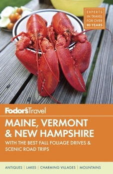 Paperback Fodor's Maine, Vermont & New Hampshire: With the Best Fall Foliage Drives & Scenic Road Trips Book