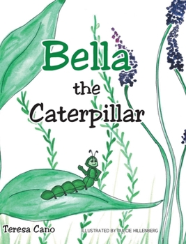 Hardcover Bella the Caterpillar Book