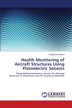 Paperback Health Monitoring of Aircraft Structures Using Piezoelectric Sensors Book