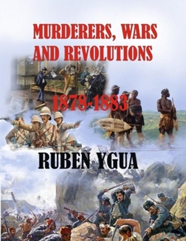 Paperback Murderers, Wars and Revolutions: 1878-1883 Book