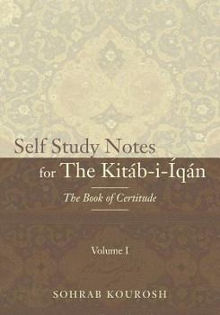 Paperback Self Study Notes for The Kitáb-i-Íqán: The Book of Certitude Book