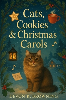 Paperback Cats, Cookies & Christmas Carols: A Cozy Christmas Early Reader Short Chapter Book About Inclusion, Kindness, Listening, and Belonging Book