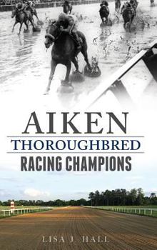 Hardcover Aiken Thoroughbred Racing Champions Book