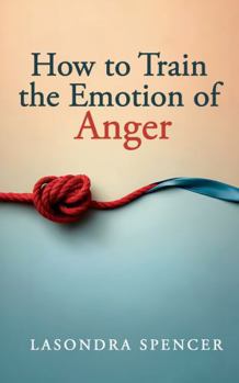 Paperback How to Train the Emotion of Anger Book