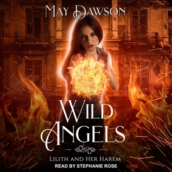 Wild Angels: A Reverse Harem Paranormal Romance - Book #1 of the Lilith and Her Harem