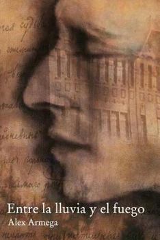 Paperback Entre la Lluvia y el Fuego [Spanish] Book