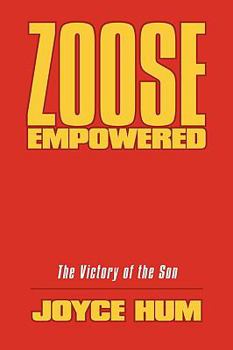 Paperback Zoose Empowered: The Victory of the Son Book