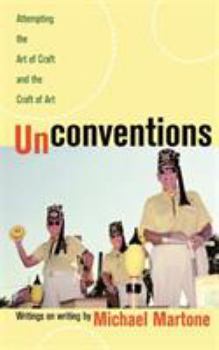 Hardcover Unconventions: Attempting the Art of Craft and the Craft of Art Book