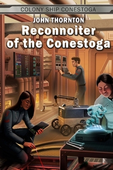 Reconnoiter of the Conestoga - Book #5 of the Colony Ship Conestoga