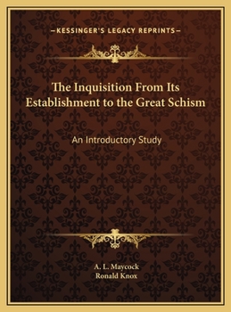 Hardcover The Inquisition From Its Establishment to the Great Schism: An Introductory Study Book