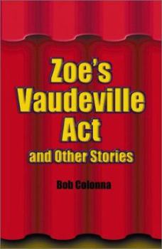 Paperback Zoe's Vaudeville Act: And Other Stories About Show Business Book