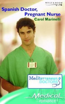 Spanish Doctor, Pregnant Nurse - Book #11 of the Mediterranean Doctors