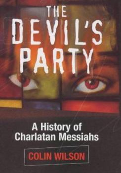 Hardcover The Devil's Party: A History of Charlatan Messiahs Book