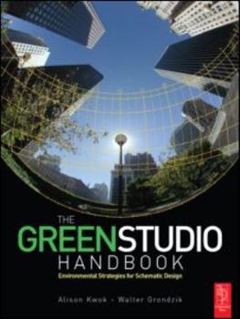 Paperback The Green Studio Handbook: Environmental Strategies for Schematic Design Book