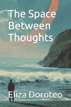 Paperback The Space Between Thoughts Book