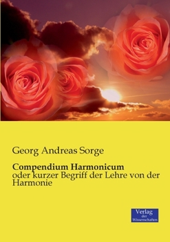 Paperback Compendium Harmonicum: oder kurzer Begriff der Lehre von der Harmonie [German] Book