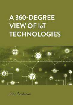Hardcover A 360- Degree View of Iot Technologies (Integrated Microsystems) Book