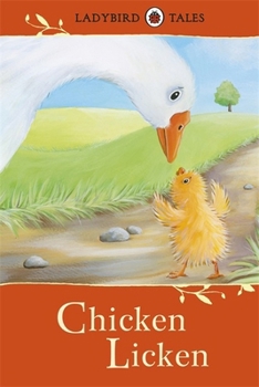 Chicken Licken (Ladybird Well Loved Tales Grade 1) - Book #1.8 of the Ladybird – Well Loved Tales Series 606D