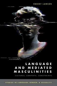 Paperback Language and Mediated Masculinities: Cultures, Contexts, Constraints Book