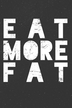 Keto Diet Eat More Fat Butter Ketones MCT Ketosis: Health and Fitness Planner Journal: Keto Diet / Fitness, Workout, Meal And Food Tracker for Cardio And Weightlifting - ( 6 x 9 inches - approx DIN A 