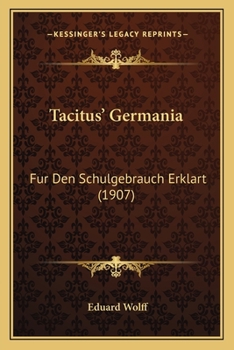Paperback Tacitus' Germania: Fur Den Schulgebrauch Erklart (1907) [German] Book